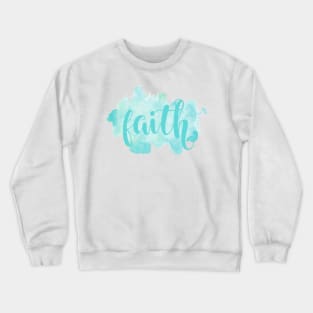 Faith Cute Water Color Hand Writing Crewneck Sweatshirt